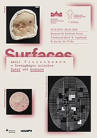 Ausstellungsplakat "Surfaces. Adolf Fleischmann - Grenzgänger zwischen Kunst und Medizin"